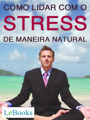 cover image of Como lidar com o stress de maneira natural